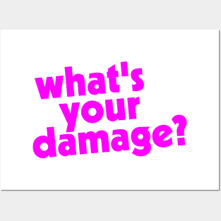 What's Your Damage? Posters and Art